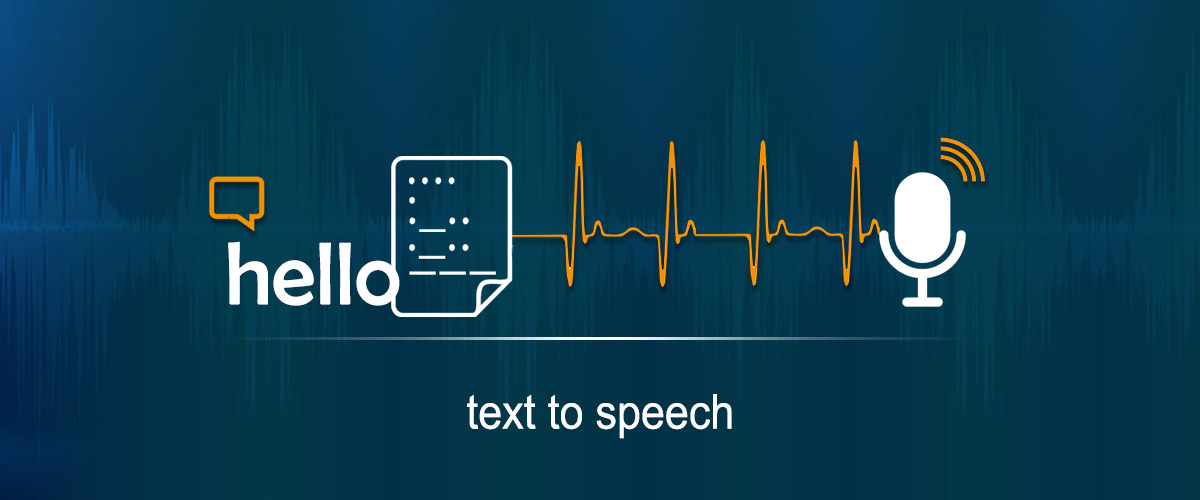 TTS چیست؟| Text-To-Speech | تبدیل متن به گفتار و کاربردهای آن